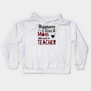 Happiness Is Being A Mom And Teacher Kids Hoodie